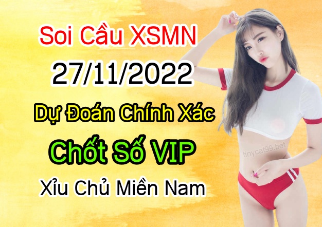 soi cầu xsmn 27 11 2022, soi cầu mn 27-11-2022, dự đoán xsmn 27-11-2022, btl mn 27-11-2022, dự đoán miền nam 27-11-2022, chốt số mn 27-11-2022, soi cau mien nam 27-11-2022