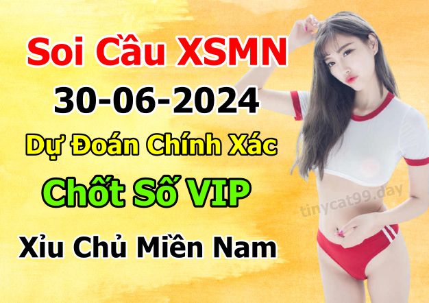 soi cầu xsmn 30-06-2024, soi cầu mn 30-06-2024, dự đoán xsmn 30-06-2024, btl mn 30-06-2024, dự đoán miền nam 30-06-2024, chốt số mn 30-06-2024, soi cau mien nam 30 06 2024