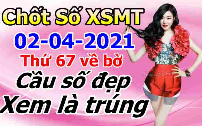 soi cầu xsmt 02-04-2021, soi cầu mt 02-04-2021, dự đoán xsmt 02-04-2021, btl mt 02-04-2021, dự đoán miền trung 02-04-2021, chốt số mt 02-04-2021, soi cau mien trung 02-04-2021