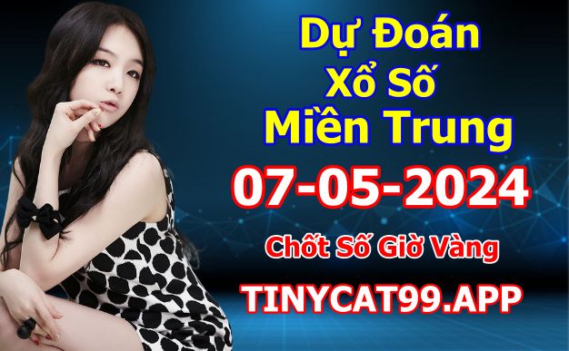 soi cầu xsmt 07 05 2024, soi cầu mt 07 05 2024, dự đoán xsmt 07/05/2024, btl mt 07 05-2024, dự đoán miền trung 07-05-2024, chốt số mt 07 05 2024, soi cau mien trung 07/05/2024