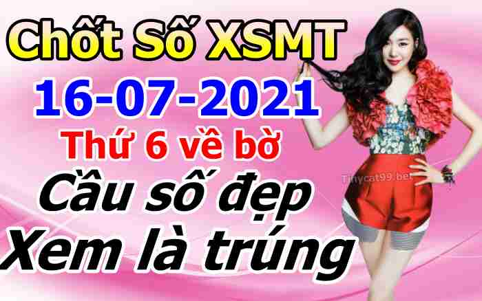 soi cầu xsmt 16-07-2021, soi cầu mt 16-07-2021, dự đoán xsmt 16-07-2021, btl mt 16-07-2021, dự đoán miền trung 16-07-2021, chốt số mt 16-07-2021, soi cau mien trung 16-07-2021