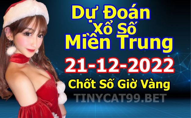 soi cầu xsmt 21-12-2022, soi cầu mt 21-12-2022, dự đoán xsmt 21-12-2022, btl mt 21-12-2022, dự đoán miền trung 21-12-2022, chốt số mt 21-12-2022, soi cau mien trung 21 12 2022