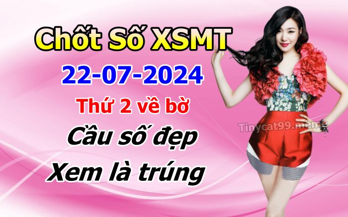 soi cầu xsmt 22 07 2024, soi cầu mt 22/07/2024, dự đoán xsmt 22-07-2024, btl mt 22 07 2024, dự đoán miền trung 22/07/2024, chốt số mt 22-07-2024, soi cau mien trung 22-07-2024