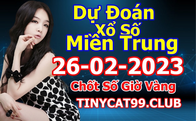 soi cầu xsmt 26-02-2023, soi cầu mt 26-02-2023, dự đoán xsmt 26-02-2023, btl mt 26-02-2023, dự đoán miền trung 26-02-2023, chốt số mt 26-02-2023, soi cau mien trung 26 02 2023