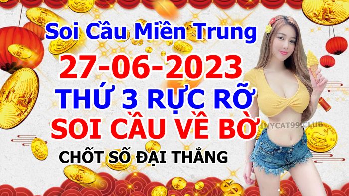 soi cầu xsmt 27 06 2023, soi cầu mt 27 06 23, dự đoán xsmt 27/06/2023, btl mt 27-06-2023, dự đoán miền trung 27-06-2023, chốt số mt 27  06 2023, soi cau mien trung 27/06/2023