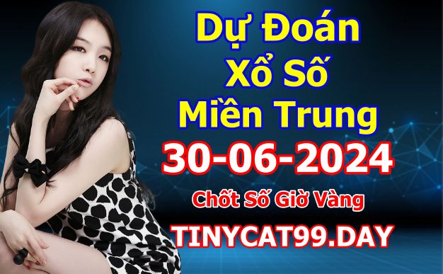 soi cầu xsmt 30-06-2024, soi cầu mt 30-06-2024, dự đoán xsmt 30-06-2024, btl mt 30-06-2024, dự đoán miền trung 30-06-2024, chốt số mt 30-06-2024, soi cau mien trung 30 06  2024