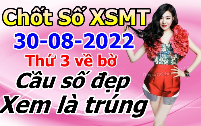 soi cầu xsmt 30-08-2022, soi cầu mt 30-08-2022, dự đoán xsmt 30-08-2022, btl mt 30-08-2022, dự đoán miền trung 30-08-2022, chốt số mt 30-08-2022, soi cau mien trung 30 08 2022